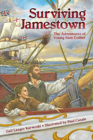 Title: Surviving Jamestown: The Adventures of Young Sam Collier, Author: Gail Langer Karwoski