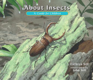 Title: About Insects: A Guide for Children, Author: Cathryn Sill
