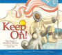 Keep On!: The Story of Matthew Henson, Co-Discoverer of the North Pole