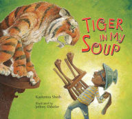 Title: Tiger in My Soup, Author: Kashmira Sheth