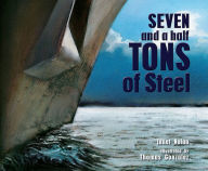 Title: Seven and a Half Tons of Steel, Author: Janet  Nolan