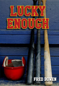 Title: Lucky Enough, Author: Fred Bowen