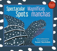 Title: Spectacular Spots / Magníficas manchas, Author: Susan Stockdale