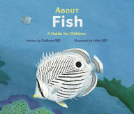 Title: About Fish: A Guide for Children, Author: Cathryn Sill