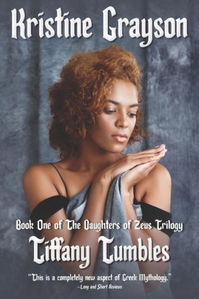 Tiffany Tumbles: Book One of the Daughters Zeus Trilogy