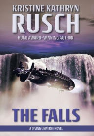 Title: The Falls: A Diving Universe Novel, Author: Kristine Kathryn Rusch