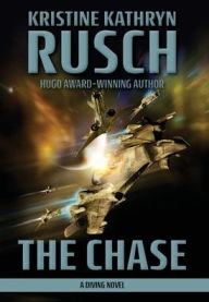 Title: The Chase: A Diving Novel, Author: Kristine Kathryn Rusch