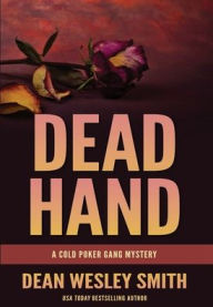 Title: Dead Hand: A Cold Poker Gang Mystery, Author: Dean Wesley Smith
