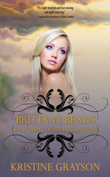 Brittany Bends: Book Three of the Interim Fates