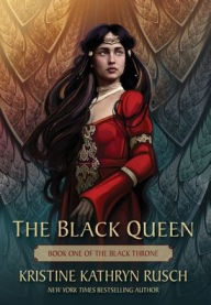 Title: The Black Queen: Book One of The Black Throne, Author: Kristine Kathryn Rusch
