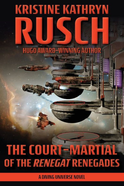 the Court-Martial of Renegat Renegades: A Diving Universe Novel