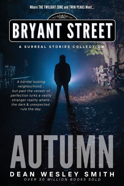 Autumn: A Bryant Street Surreal Stories Collection