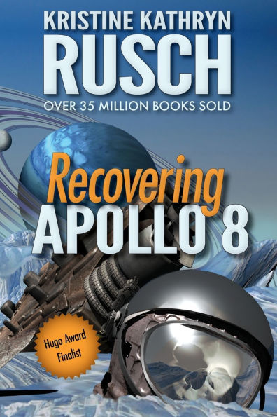 Recovering Apollo 8: A Science Fiction Novella