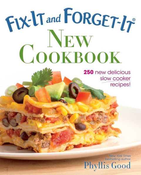 Fix-It and Forget-It New Cookbook: 250 Delicious Slow Cooker Recipes!