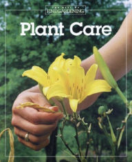 Title: Plant Care, Author: Fine Gardening