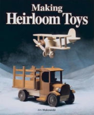 Title: Making Heirloom Toys, Author: Jim Makowicki