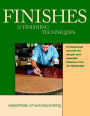 Finishes and Finishing Techniques: Professional Secrets for Simple and Beautiful Finishes from Fine Woodworking