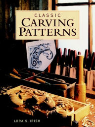 Title: Classic Carving Patterns, Author: Susan S. Irish