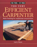 Alternative view 1 of The Very Efficient Carpenter: Basic Framing for Residential Construction