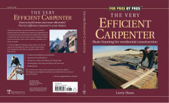 Alternative view 5 of The Very Efficient Carpenter: Basic Framing for Residential Construction