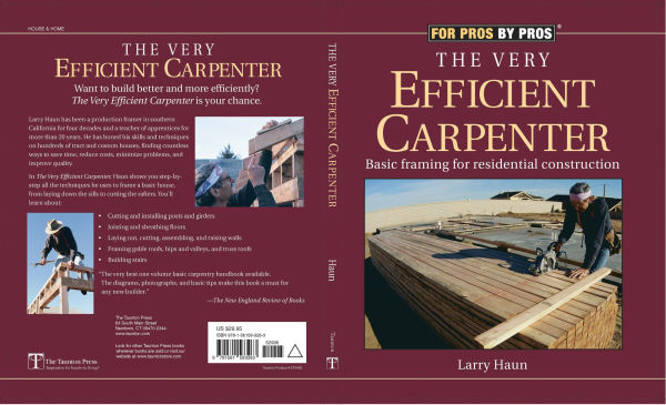 The Very Efficient Carpenter: Basic Framing for Residential Construction