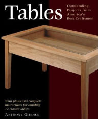 Title: Tables: Outstanding Projects from America's Best Craftsmen, Author: Anthony Guidice