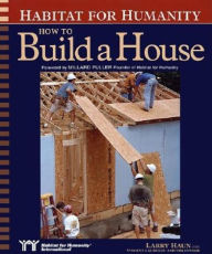 Title: Habitat for Humanity: How to Build a House, Author: Larry Haun