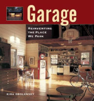 Title: Garage: Reinventing the Place We Park, Author: Kira Obolensky