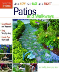 Title: Patios and Walkways (Do It Now/Do It Fast/Do It Right), Author: Taunton Press