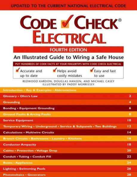 Code Check Electrical Fourth Edition: A Field Guide to Wirinng a Safe House / Edition 4