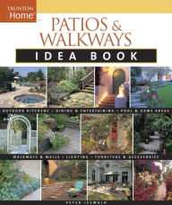 Title: Patios and Walkways Idea Book, Author: Peter Jeswald