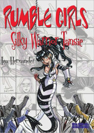 Title: Rumble Girls: Silky Warrior Tansie, Author: Lea Hernandez