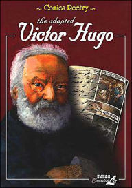 Title: Comics Poetry: The Adapted Victor Hugo, Author: N B M Publishing Company