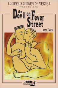 Title: Lucifer's Garden of Verses, Volume 1: The Devil on Fever Street, Author: Lance Tooks
