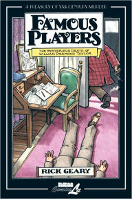 Title: Famous Players: The Mysterious Death of William Desmond Taylor, Author: Rick Geary