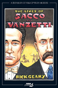 Title: The Lives of Sacco and Vanzetti, Author: Rick Geary