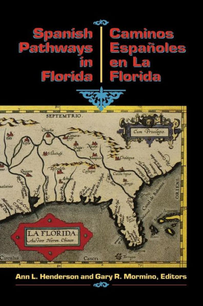 Spanish Pathways in Florida - Los Caminos Espanoles En la Florida: 1492-1992 / Edition 1