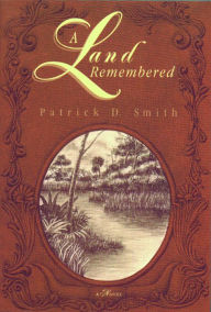 Title: A Land Remembered, Author: Patrick D Smith