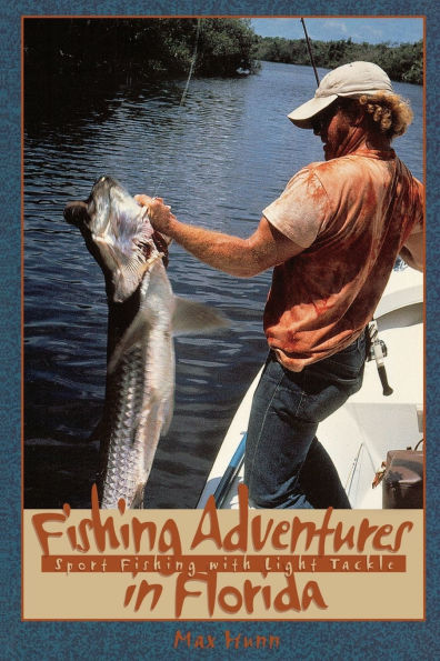 Fishing Adventures in Florida: Sport Fishing with Light Tackle