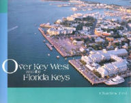 Title: Over Key West and the Florida Keys, Author: Charles Feil