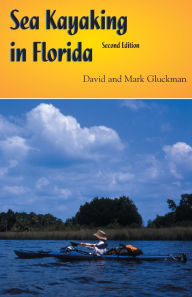 Title: Sea Kayaking in Florida, Author: Mark Gluckman