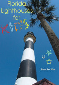Title: Florida Lighthouses for Kids, Author: Elinor De Wire