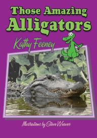 Title: Those Amazing Alligators, Author: Kathy Feeney