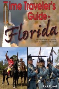 Title: Time Traveler's Guide to Florida, Author: Jack Powell