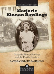 Title: Marjorie Kinnan Rawlings and the Florida Crackers, Author: Sandra Sammons