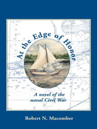 Title: At the Edge of Honor, Author: Robert N. Macomber