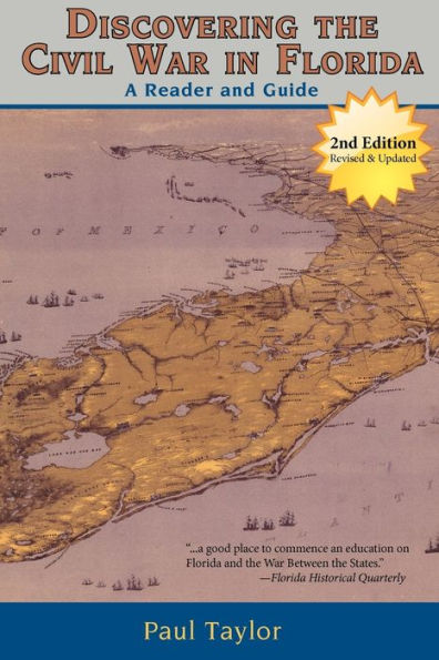Discovering the Civil War Florida: A Reader and Guide