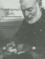Title: Hemingway's Cats: An Illustrated Biography, Author: Carlene Fredericka Brennen