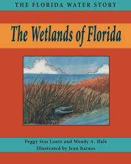 Title: The Wetlands of Florida, Author: Peggy Sias Lantz