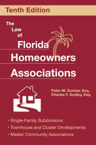 Title: The Law of Florida Homeowners Associations, Author: Charles F. Dudley